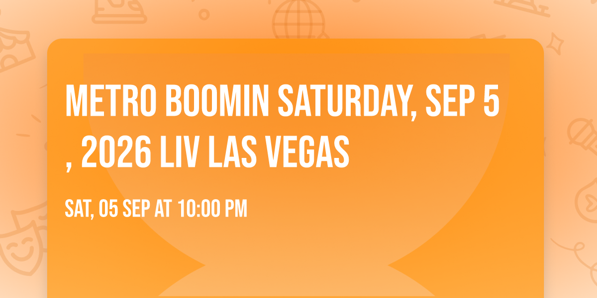 Metro Boomin Saturday, Sep 5, 2026 LIV Las Vegas