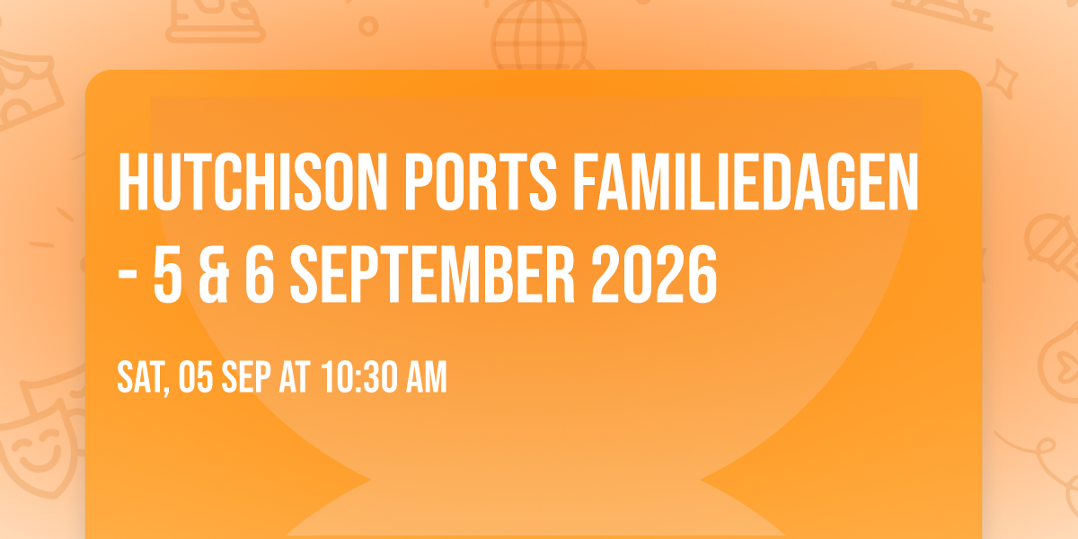Hutchison Ports Familiedagen - 5 & 6 september 2026