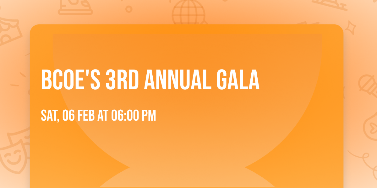 BCOE's 3rd Annual Gala