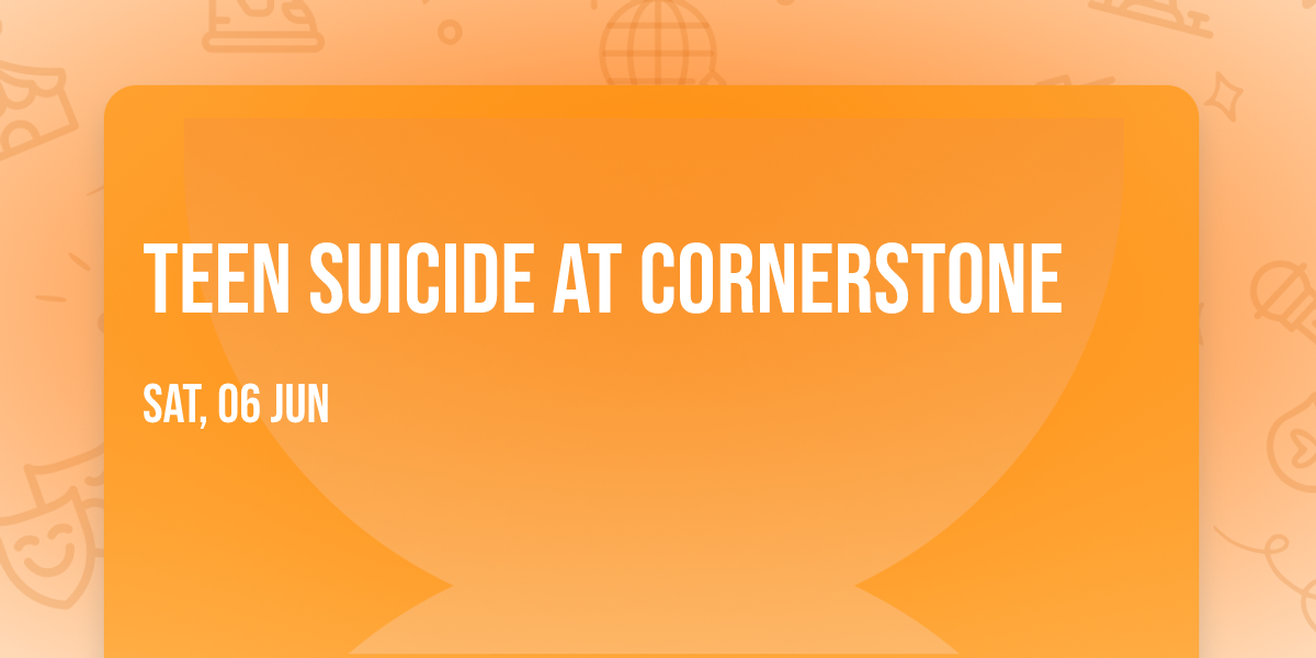 Teen Suicide at Cornerstone