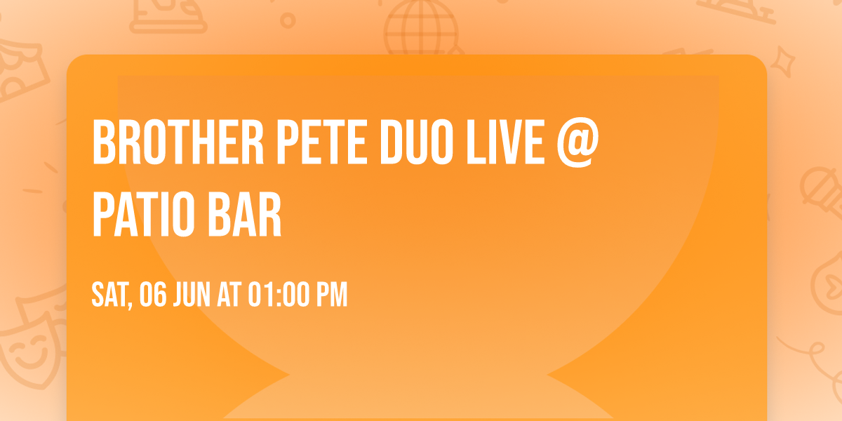Brother Pete Duo Live @ Patio Bar