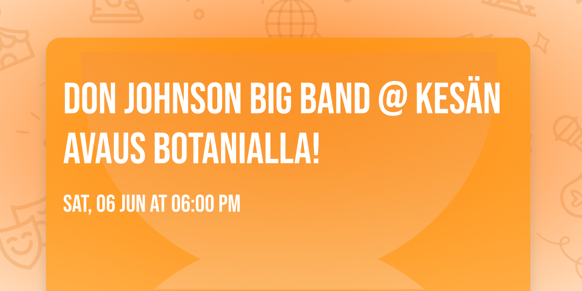 Don Johnson Big Band @ Kes\u00e4n avaus Botanialla!