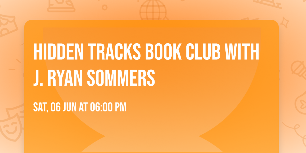 Hidden Tracks Book Club with J. Ryan Sommers