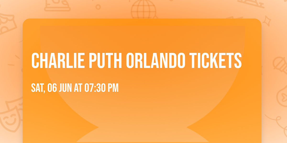 Charlie Puth Orlando Tickets