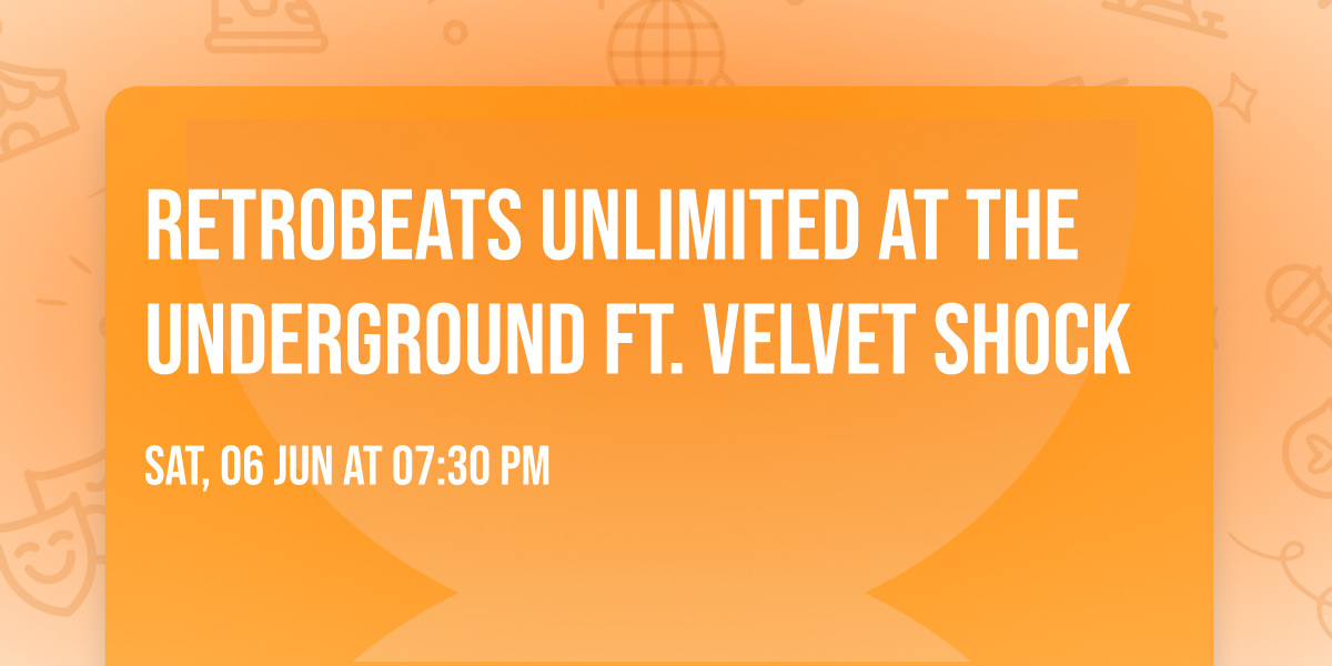 Retrobeats Unlimited at The Underground ft. Velvet Shock