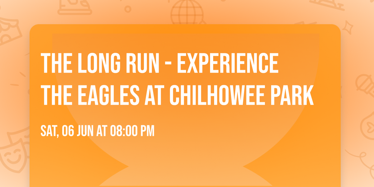 The Long Run - Experience the Eagles at Chilhowee Park