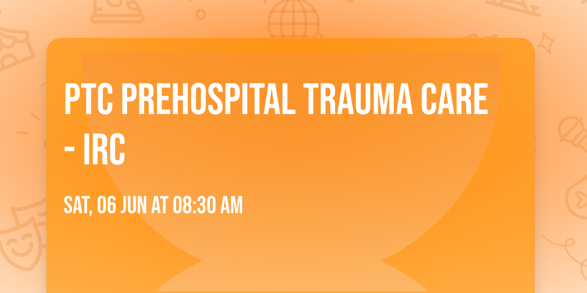 PTC Prehospital Trauma Care - IRC