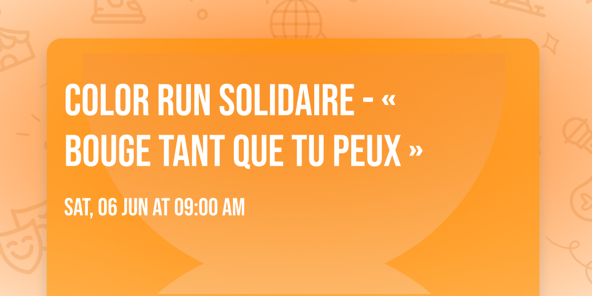  Color Run Solidaire - \u00ab Bouge tant que tu peux \u00bb