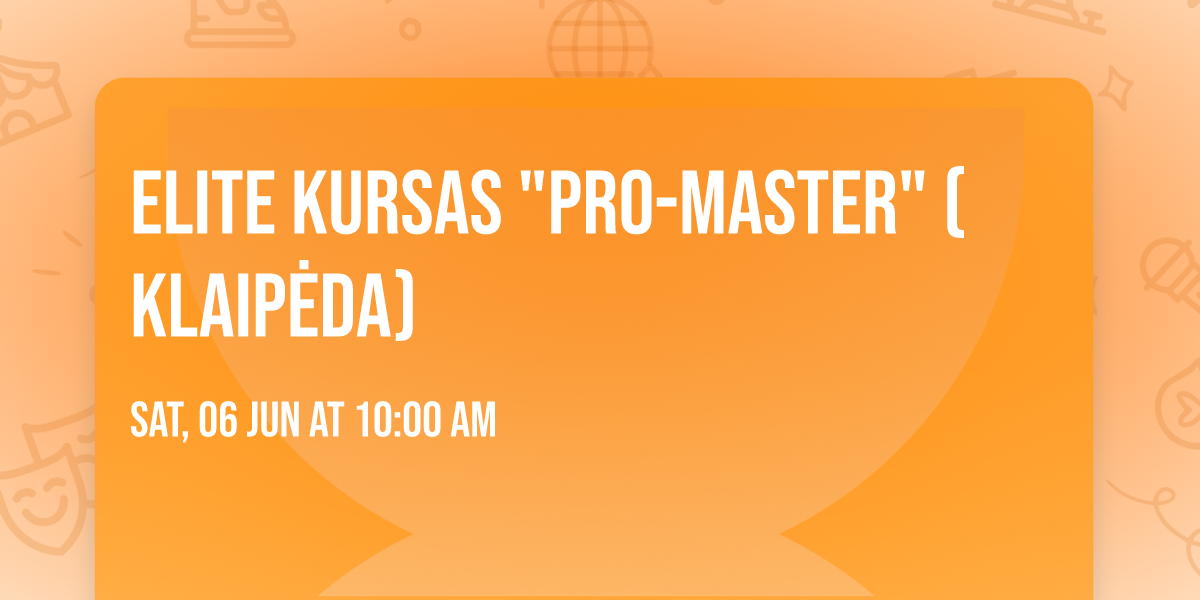 Elite kursas "PRO-MASTER" (KLAIP\u0116DA)