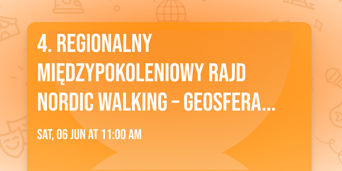 4. Regionalny Mi\u0119dzypokoleniowy Rajd Nordic Walking \u2013 GEOsfera 2026
