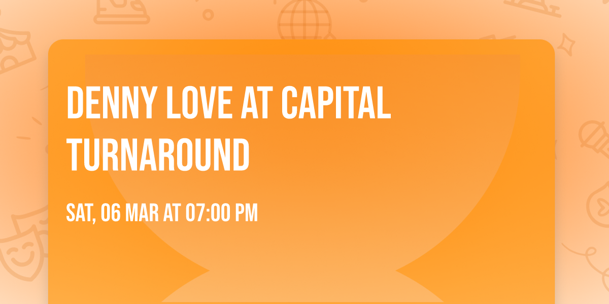 Denny Love at Capital Turnaround
