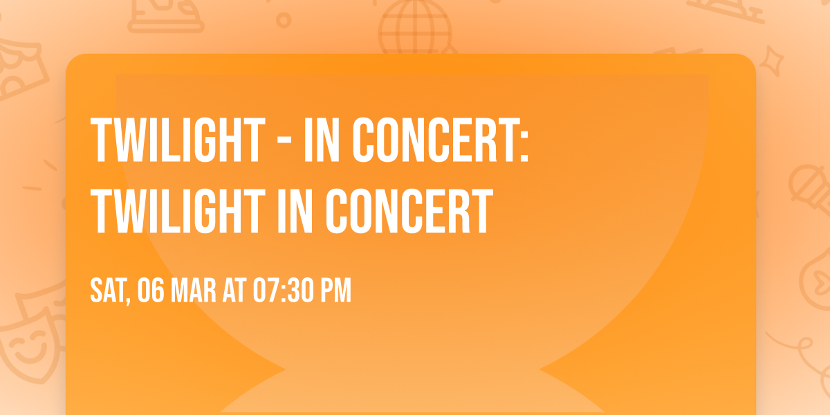 Twilight - In Concert: Twilight in Concert