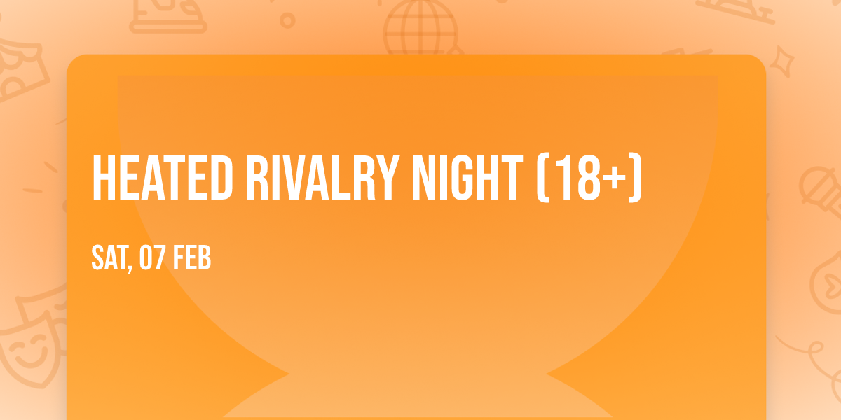 Heated Rivalry Night (18+)