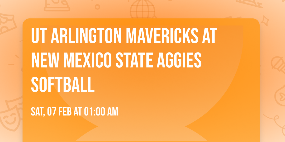 UT Arlington Mavericks at New Mexico State Aggies Softball