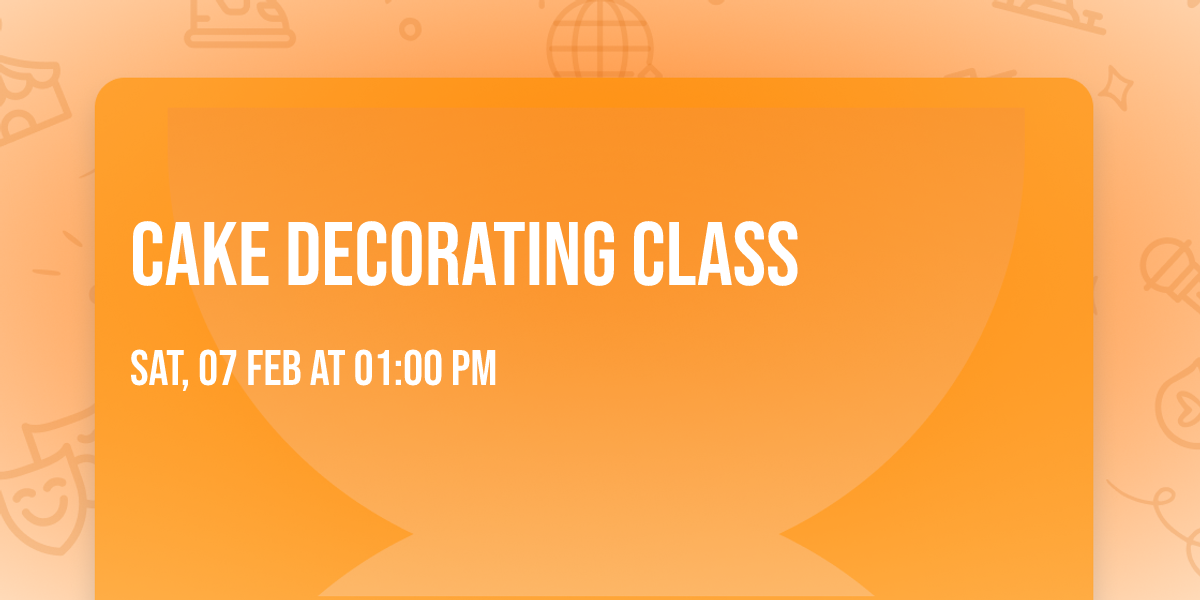 Cake Decorating Class