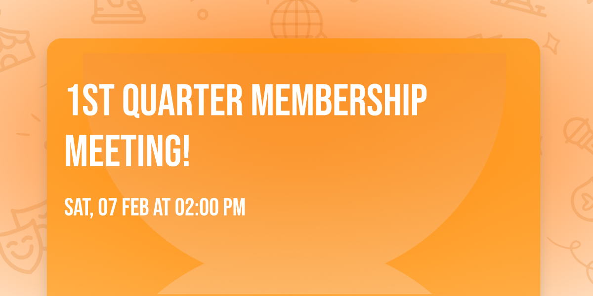 1st quarter membership meeting!