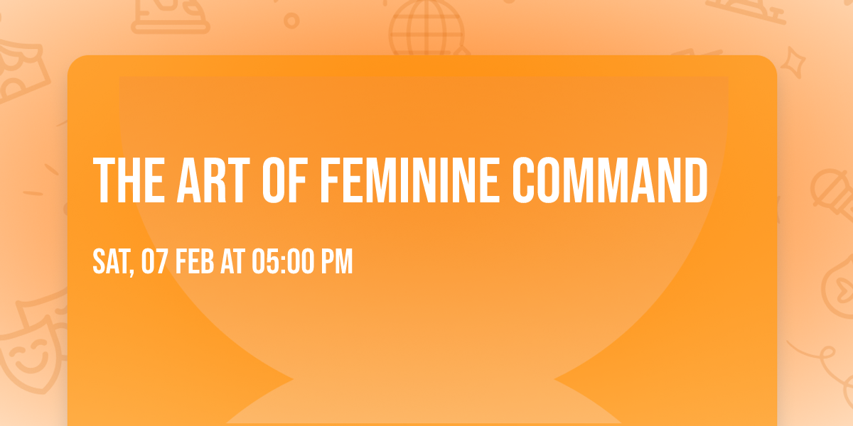 The Art of Feminine Command