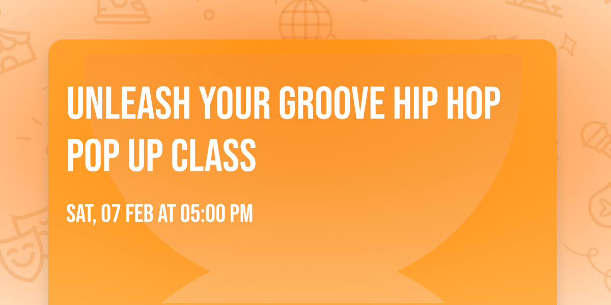 Unleash Your Groove Hip Hop Pop Up Class