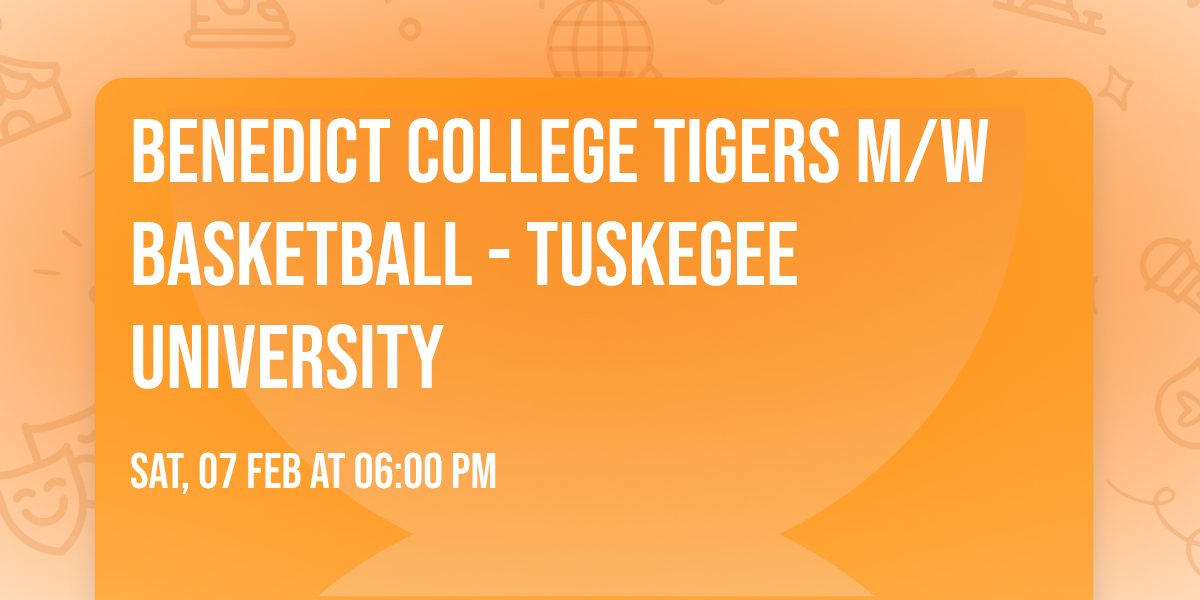 Benedict College Tigers M\/W Basketball - Tuskegee University