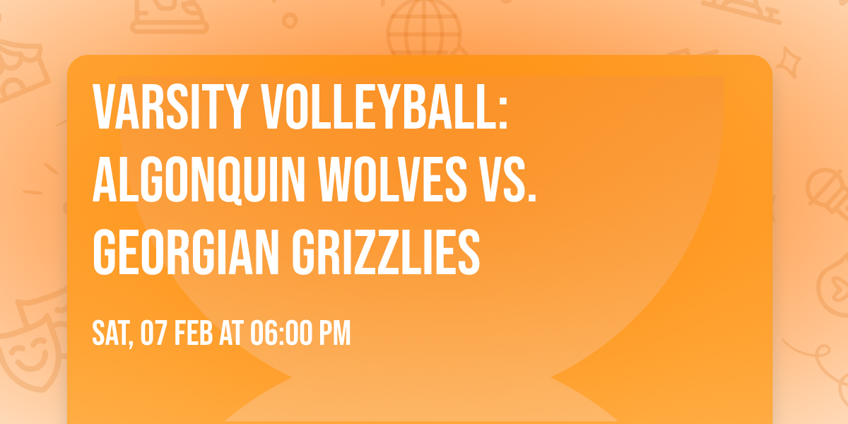 Varsity Volleyball: Algonquin Wolves vs. Georgian Grizzlies
