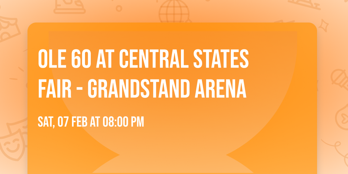 Ole 60 at Central States Fair - Grandstand Arena