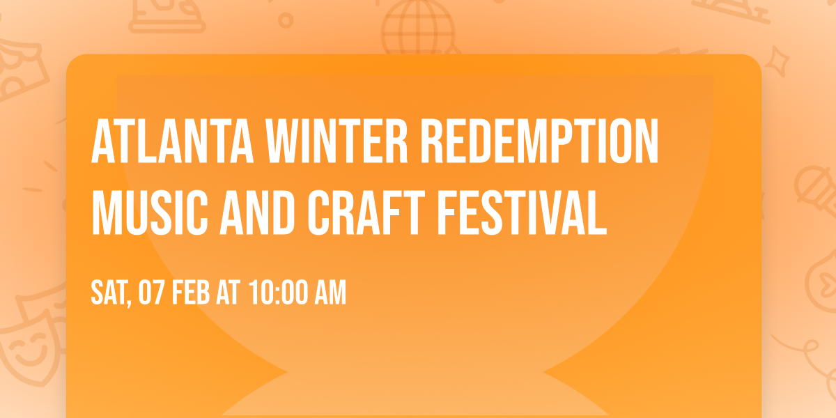 ATLANTA WINTER REDEMPTION MUSIC AND CRAFT FESTIVAL