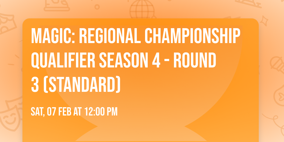 Magic: Regional Championship Qualifier Season 4 - Round 3 (Standard)