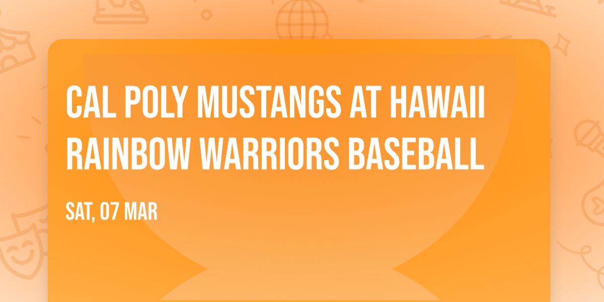 Cal Poly Mustangs at Hawaii Rainbow Warriors Baseball
