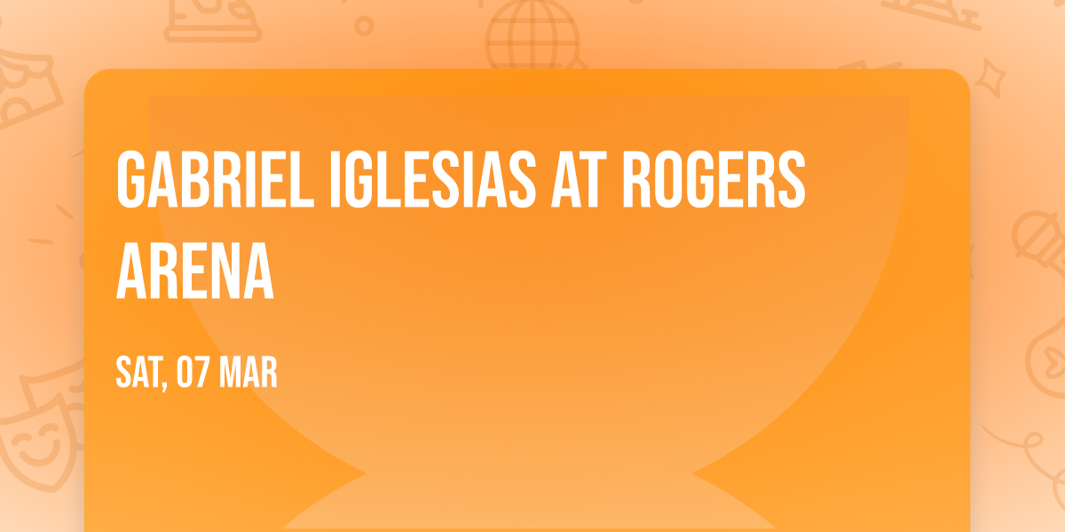 Gabriel Iglesias at Rogers Arena