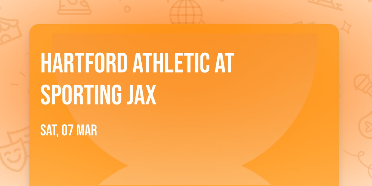 Hartford Athletic at Sporting Jax