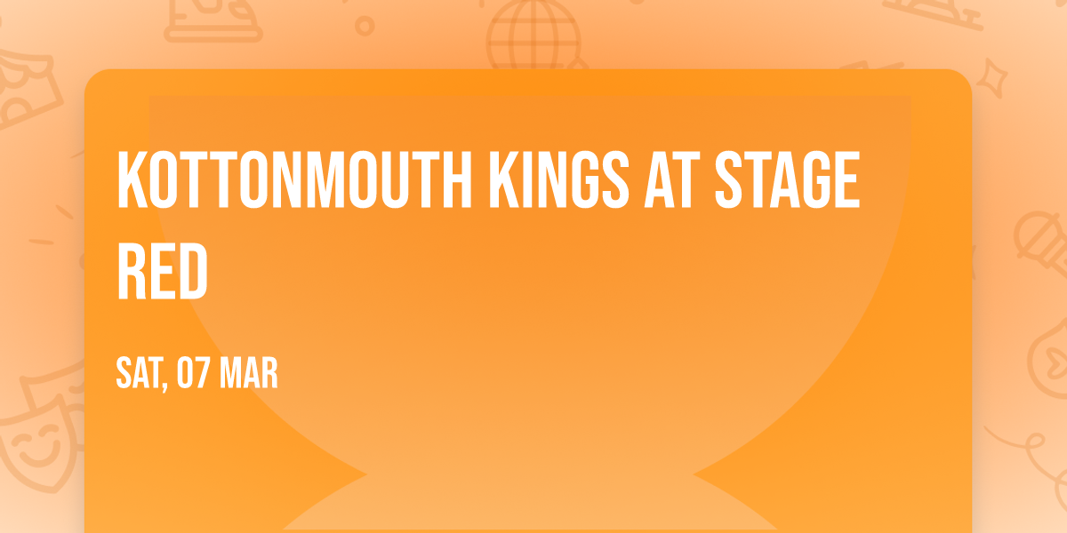 Kottonmouth Kings at Stage Red