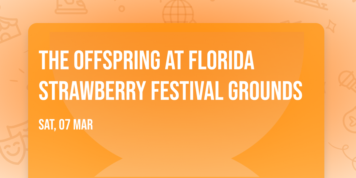 The Offspring at Florida Strawberry Festival Grounds