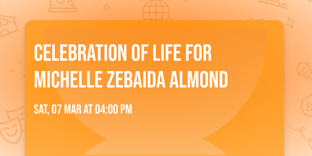 Celebration of Life for Michelle Zebaida Almond