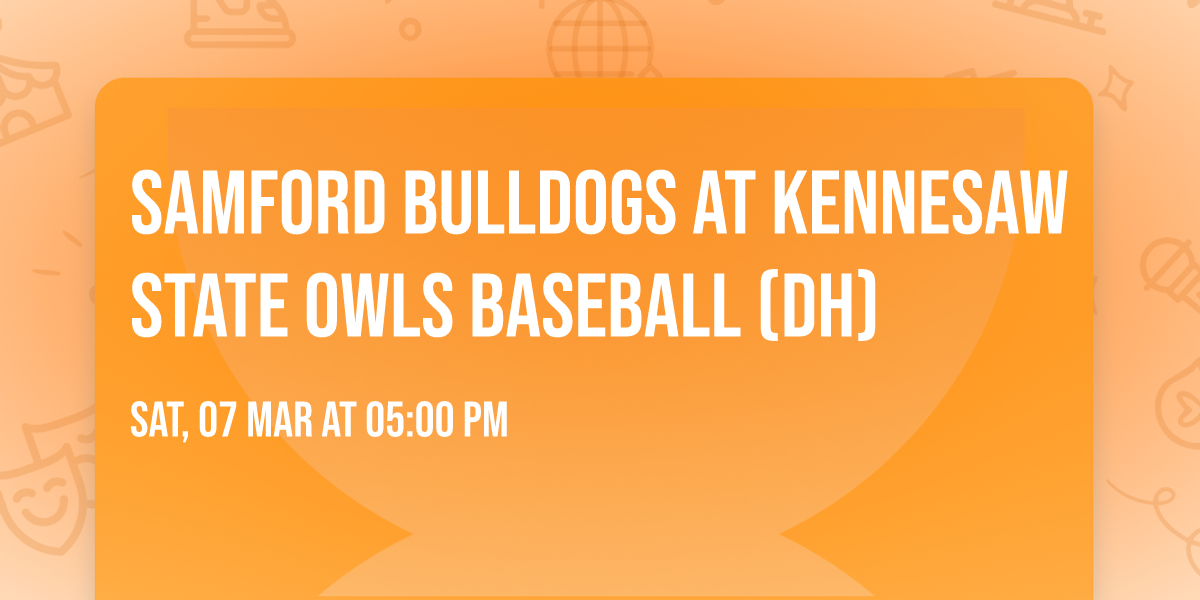 Samford Bulldogs at Kennesaw State Owls Baseball (DH)