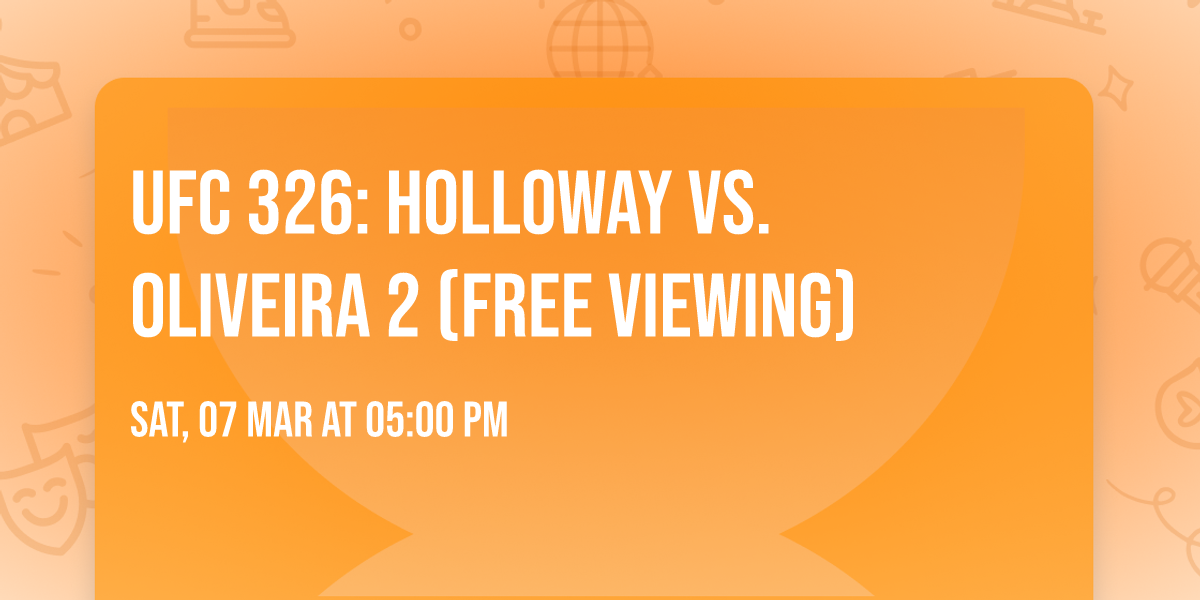 UFC 326: Holloway vs. Oliveira 2 (FREE VIEWING)