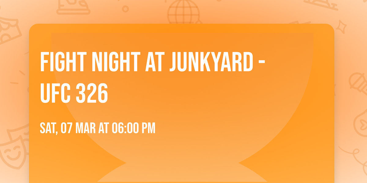 FIght Night at Junkyard - UFC 326