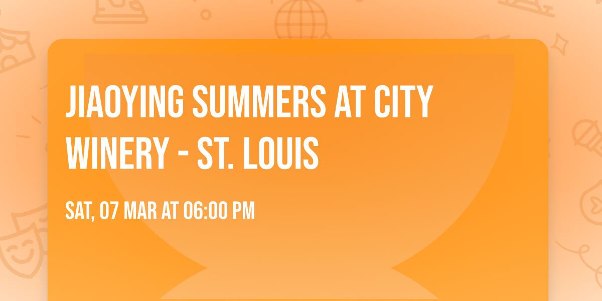 Jiaoying Summers at City Winery - St. Louis