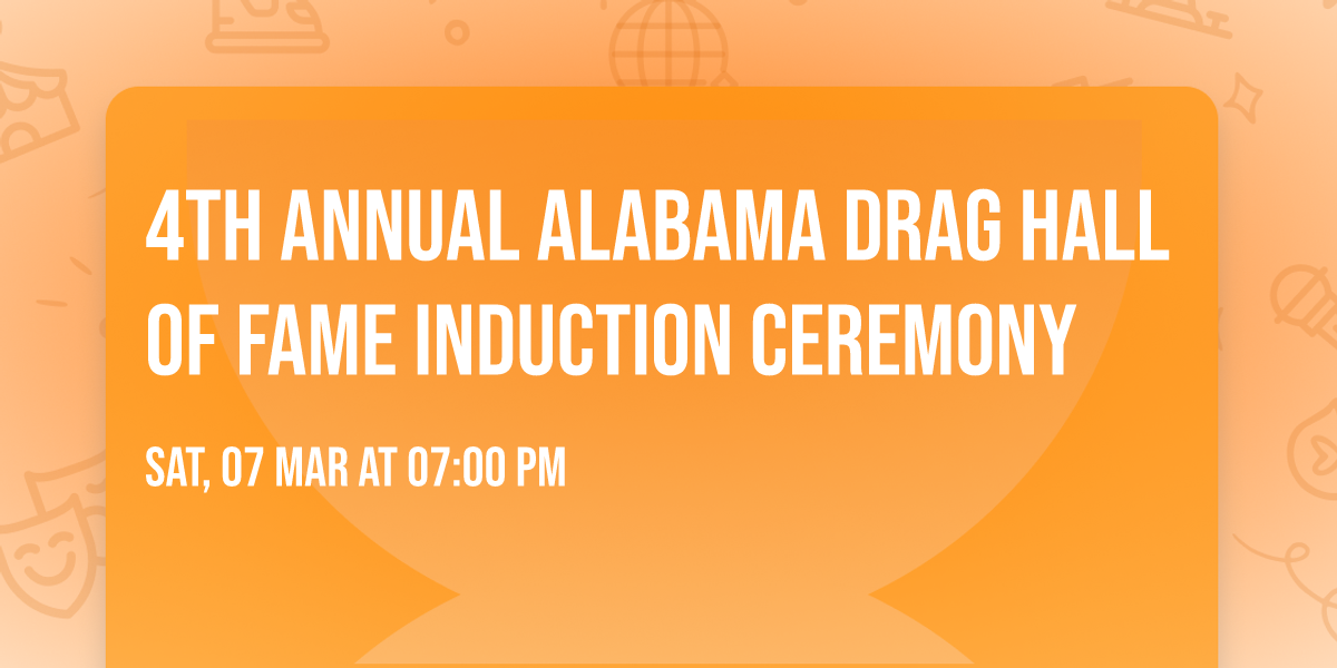 4th Annual Alabama Drag Hall of Fame Induction Ceremony