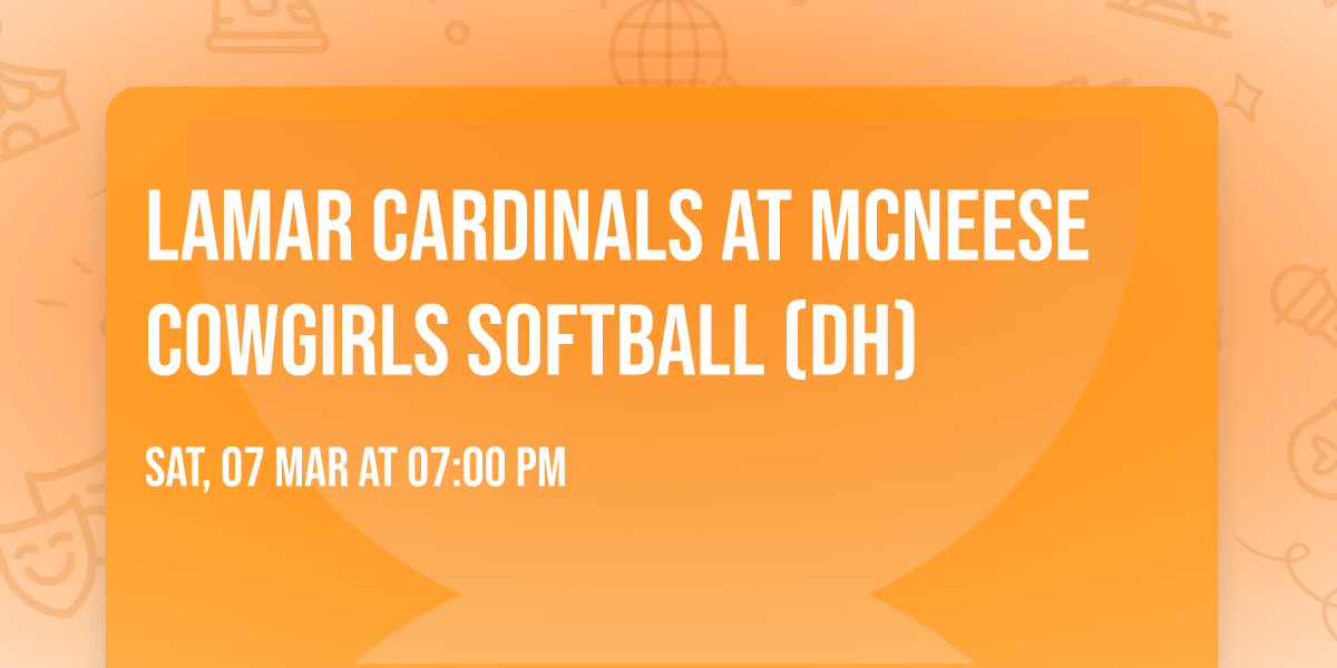 Lamar Cardinals at McNeese Cowgirls Softball (DH)