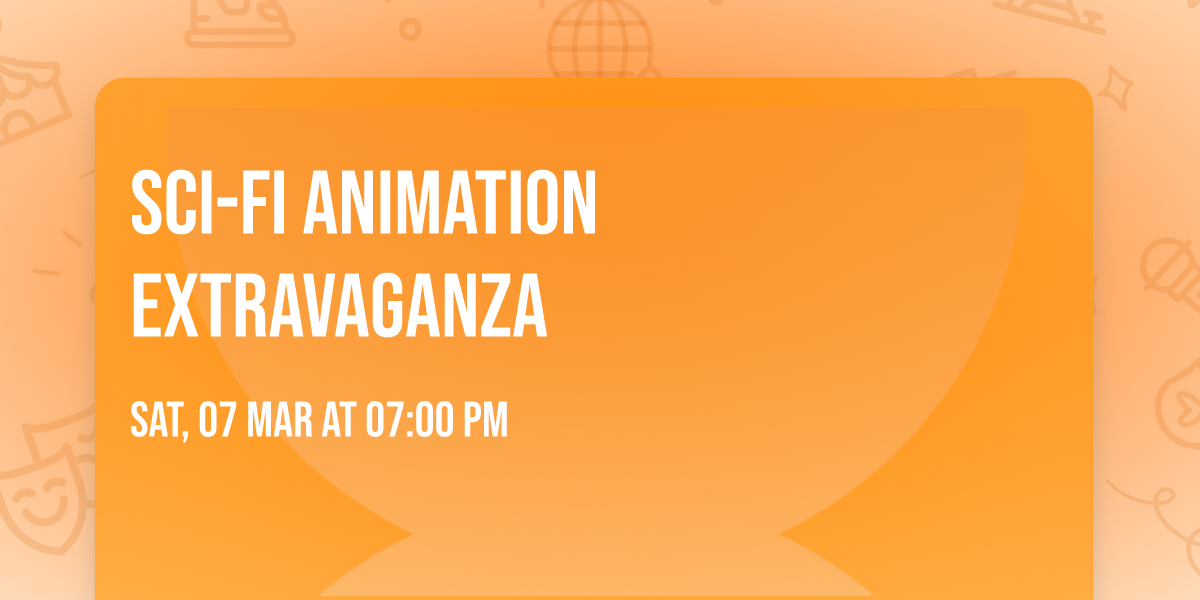 Sci-Fi Animation Extravaganza