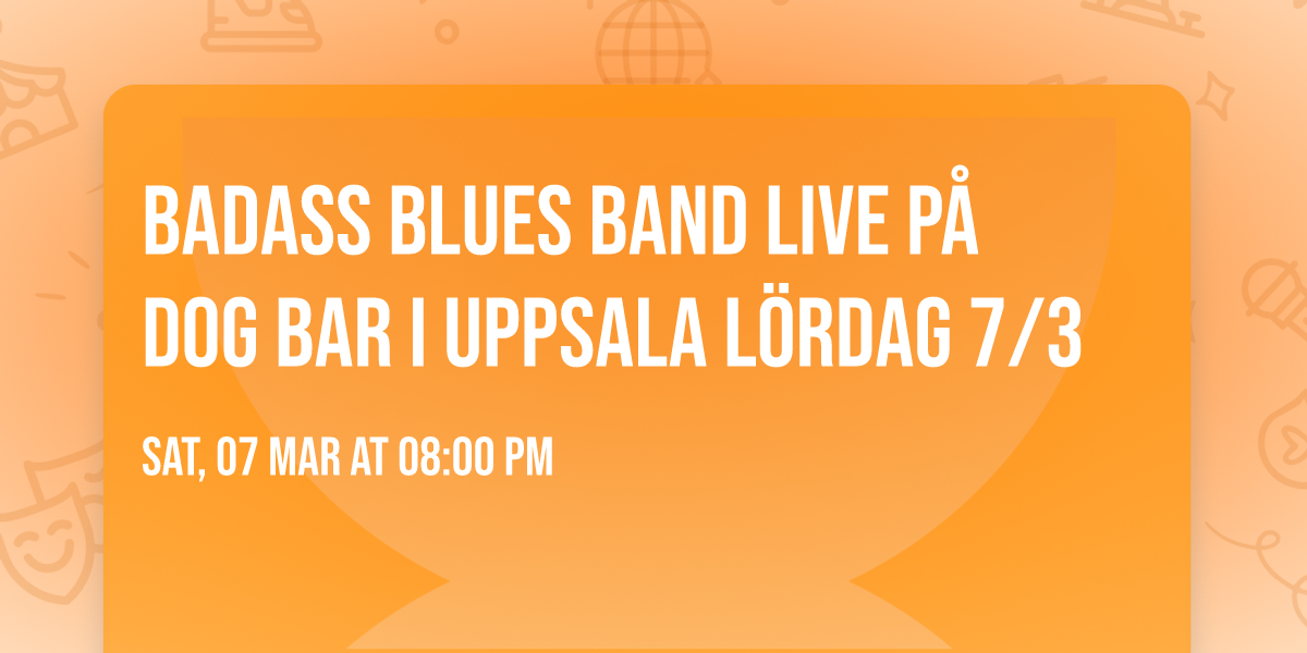 Badass Blues Band live p\u00e5 Dog Bar i Uppsala l\u00f6rdag 7\/3