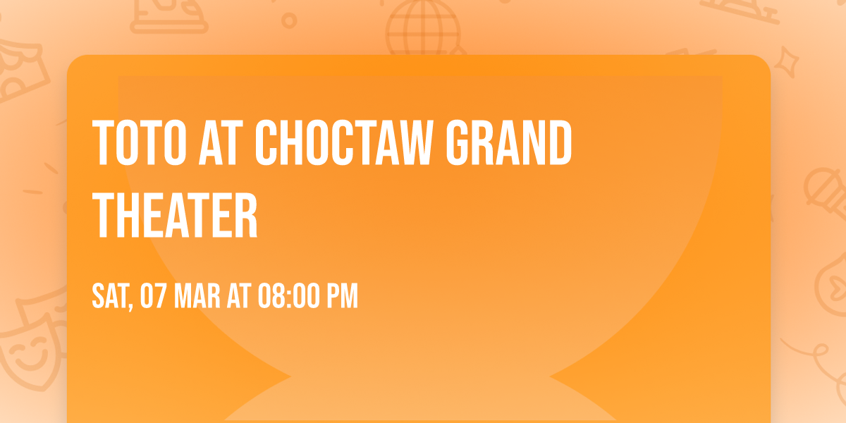 Toto at Choctaw Grand Theater