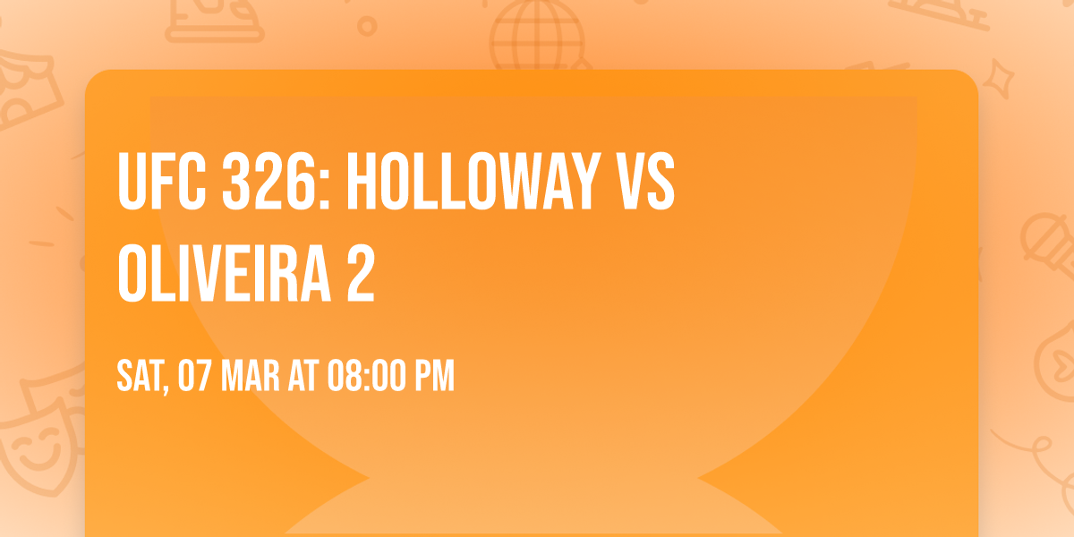 UFC 326: Holloway vs Oliveira 2
