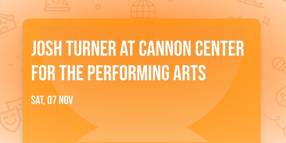 Josh Turner at Cannon Center for the Performing Arts