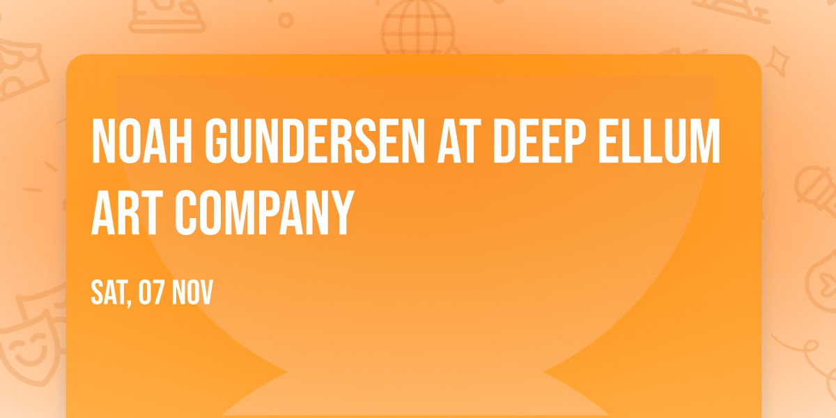 Noah Gundersen at Deep Ellum Art Company