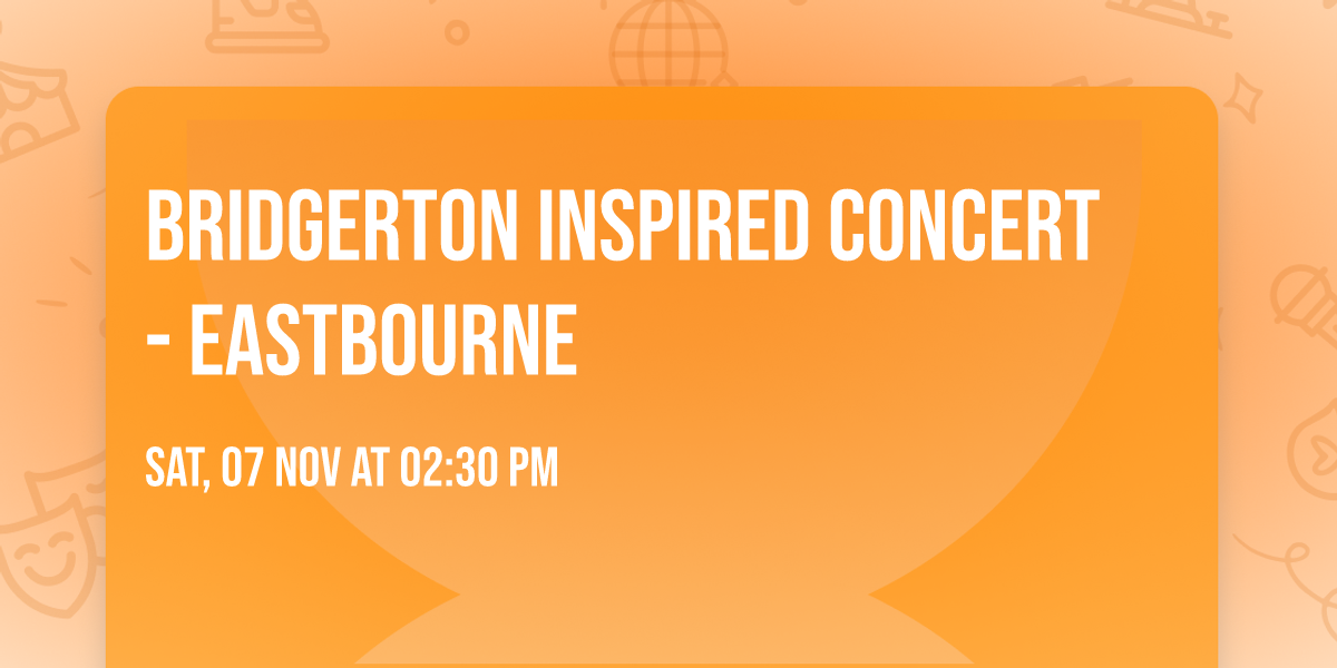 Bridgerton Inspired Concert - Eastbourne