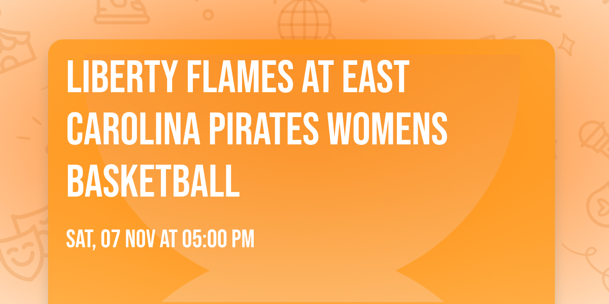 Liberty Flames at East Carolina Pirates Womens Basketball