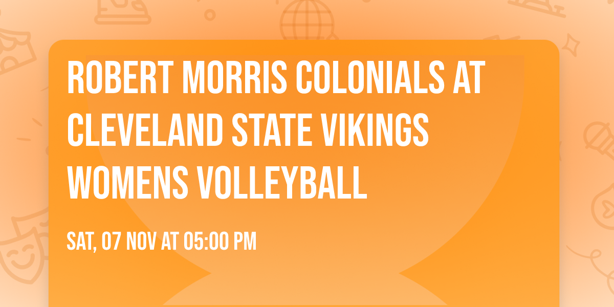 Robert Morris Colonials at Cleveland State Vikings Womens Volleyball