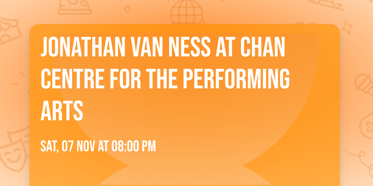Jonathan Van Ness at Chan Centre for the Performing Arts