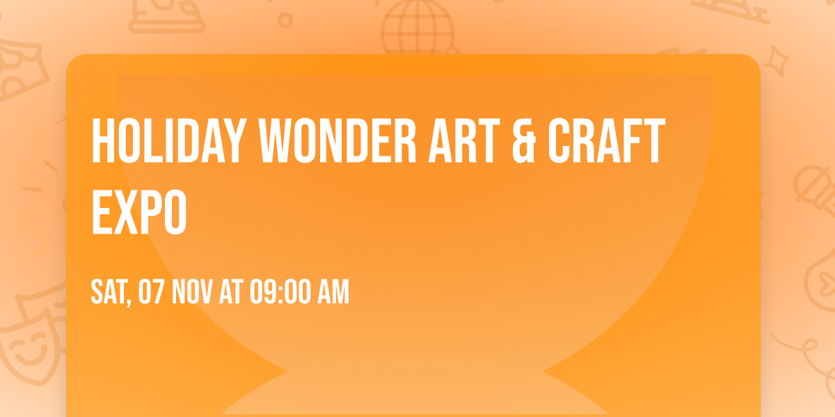 Holiday Wonder Art & Craft Expo